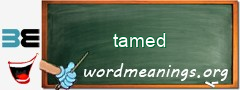 WordMeaning blackboard for tamed